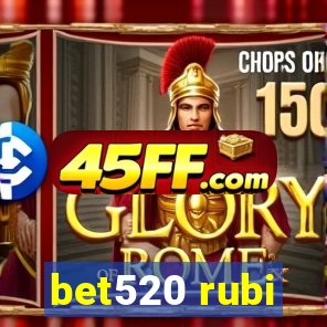 bet520 rubi